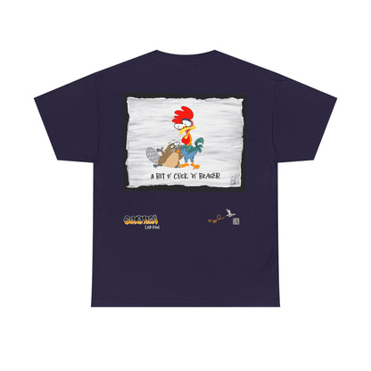 "A Bit o’Cock’n’Beaver” T-Shirt
